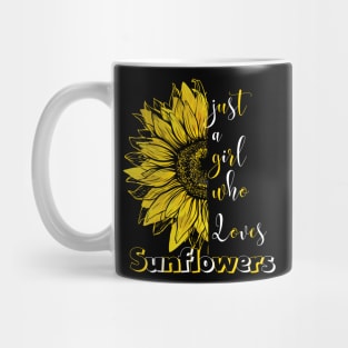 just a girl who loves sunflowers Mug